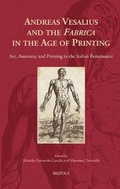 Cover: Andreas Vesalius and the 'Fabrica' in the Age of Printing - Brepols N.V.