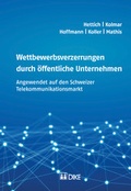 Cover: Wettbewerbsverzerrungen durch &ouml;ffentliche Unternehmen - Dike Verlag Z&uuml;rich