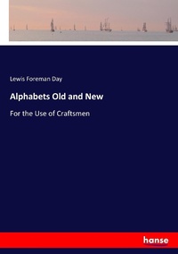 Enlarge image Cover: Alphabets Old and New - Hansebooks