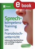Cover: Sprechkompetenz-Training Franz&ouml;sisch Lernjahr 1-2 - Auer Verlag in der AAP Lehrerwelt GmbH