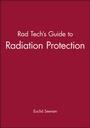 Cover: Rad Tech's Guide to Radiation Protection - Wiley