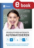 Cover: Grundaufgaben Mathematik automatisieren 1+1 & 1-1 - Auer Verlag in der AAP Lehrerwelt GmbH