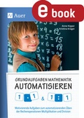 Cover: Grundaufgaben Mathematik automatisieren 1x1 & 1&divide;1 - Auer Verlag in der AAP Lehrerwelt GmbH