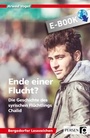 Cover: Ende einer Flucht? - Persen Verlag in der AAP Lehrerwelt GmbH