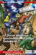 Cover: 11 kurze Kriminalgeschichten f&uuml;r junge Detektive - Persen Verlag in der AAP Lehrerwelt GmbH