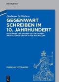 Cover: Gegenwart schreiben im 10. Jahrhundert - De Gruyter