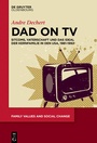 Cover: Dad on TV - De Gruyter Oldenbourg