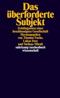 Cover: Das &uuml;berforderte Subjekt - Suhrkamp
