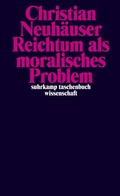 Cover: Reichtum als moralisches Problem - Suhrkamp