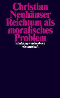 Enlarge image Cover: Reichtum als moralisches Problem - Suhrkamp