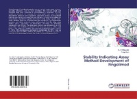 Enlarge image Cover: Stability Indicating Assay Method Development of Fingolimod - LAP Lambert Academic Publishing