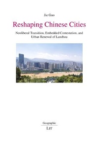 Enlarge image Cover: Reshaping Chinese Cities - Lit Verlag