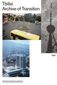 Enlarge image Cover: Tbilisi - Archive of Transition - niggli Verlag