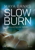 Cover: Slow Burn - Berauschende Gefahr - LYX