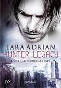 Cover: Hunter Legacy - D&uuml;stere Leidenschaft - LYX