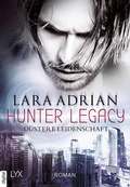 Cover: Hunter Legacy - D&uuml;stere Leidenschaft - LYX