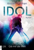 Cover: Idol - Gib mir die Welt - LYX