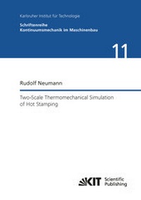 Enlarge image Cover: Two-Scale Thermomechanical Simulation of Hot Stamping - KIT Scientific Publishing