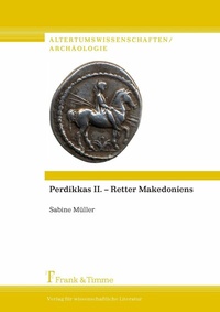 Abbildung von: Perdikkas II. - Retter Makedoniens - Frank & Timme