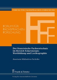Abbildung von: Der französische Fachwortschatz im Bereich Solarenergie: Wortbildung und Lexikographie - Frank & Timme