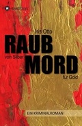 Cover: RAUB von Silber MORD f&uuml;r Gold - tredition