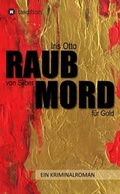 Cover: RAUB von Silber MORD f&uuml;r Gold - tredition