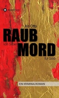Cover: RAUB von Silber MORD f&uuml;r Gold - tredition