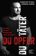 Cover: Du T&auml;ter, du Opfer - Gr&auml;fe und Unzer Autorenverlag