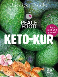 Abbildung von: Die Peace Food Keto-Kur - Gräfe und Unzer