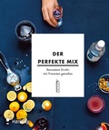Cover: Der perfekte Mix - Gr&auml;fe und Unzer