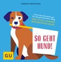 Cover: So geht Hund! - Gr&auml;fe und Unzer