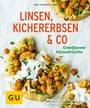 Cover: Linsen, Kichererbsen & Co. - Gräfe und Unzer