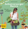Cover: Selbstversorger Basics - Gr&auml;fe und Unzer