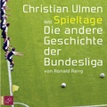 Cover: Spieltage. Die andere Geschichte der Bundesliga - tacheles!