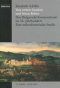 Cover: Von armen S&uuml;ndern und b&ouml;sen Buben - Das Hofgericht Kremsm&uuml;nster im 16. Jahrhundert - Gesellschaft f&uuml;r Landeskunde und Denkmalpflege Ober&ouml;sterreich