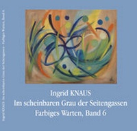 Abbildung von: Im scheinbaren Grau der Seitengassen - Knaus, Ingrid