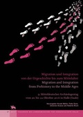 Cover: Migration und Integration von der Urgeschichte bis zum Mittelalter /Migration and Integration from Prehistory to the Middle Ages (Tagungen des Landesmuseums f&uuml;r Vorgeschichte Halle 17) - Landesamt f. Denkmalpflege u. Arch&auml;ologie Sachsen-Anhalt