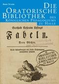 Cover: Die Oratorische Bibliothek des K&ouml;niglichen P&auml;dagogiums zu Halle - Franckesche Stiftungen