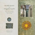 Cover: Die stille Sprache der Dr&uuml;ggelter Kapelle - Anaelis-Sophia-Verlag