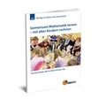 Cover: Gemeinsam Mathematik lernen - Grundschulverband - Arbeitskreis Grundschule