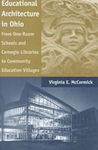 Enlarge image Cover: Educational Architecture in Ohio - Kent State University Press