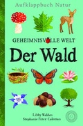 Cover: Aufklappbuch Natur - Geheimnisvolle Welt - 360 Grad Verlag und Medien