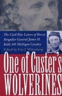 Cover: One of Custer's Wolverines - Kent State University Press