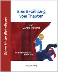 Abbildung von: Schau hinter die Kulissen: Eine Erzählung vom Theater - Mirabilis
