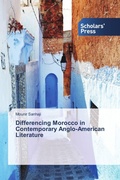 Cover: Differencing Morocco in Contemporary Anglo-American Literature - Scholars' Press