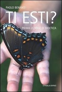 Abbildung von: Ti esti? Prima lezione di bioetica - Cittadella