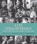 Cover: Vite straordinarie. Uomini e donne che hanno cambiato il nostro tempo - White Star