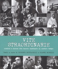 Abbildung von: Vite straordinarie. Uomini e donne che hanno cambiato il nostro tempo - White Star