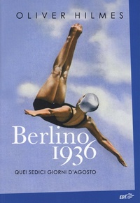 Abbildung von: Berlino 1936. Quei sedici giorni d'agosto - La biblioteca di Ulisse;EDT