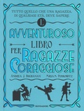 Cover: L' avventuroso libro per ragazze coraggiose - Varia;Mondadori